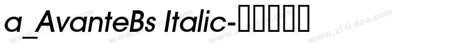 a_AvanteBs Italic字体转换